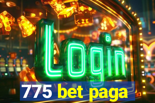 775 bet paga